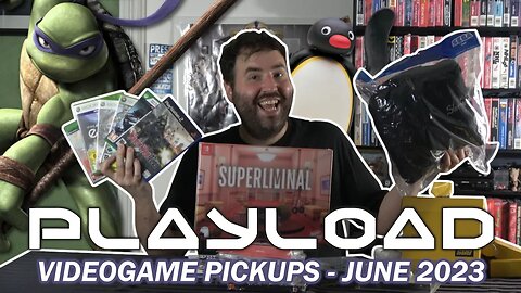 PlayLoad - Videogame Pickups June 2023 - Adam Koralik