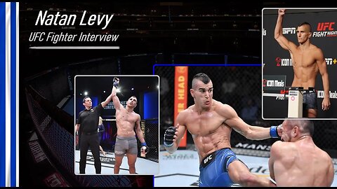 Natan Levy - UFC Fighter Interview