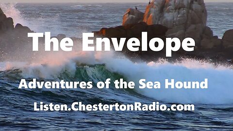 The Envelope - The Adventures of the Sea Hound