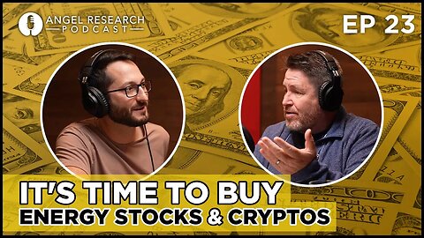 It's Time to Buy Energy Stocks & Cryptos | Angel Research Podcast Ep 23