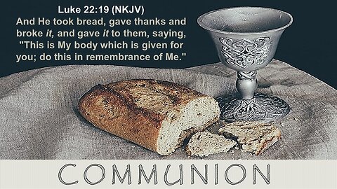 "Live" "Communion" Pastor Greg Blanc Luke 22:19