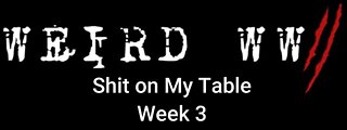 Shit on My Table - Week 3