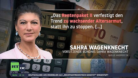 Rentenpaket II von Bundesregierung beschlossen – Wagenknecht: "Verfestigt die Altersarmut"