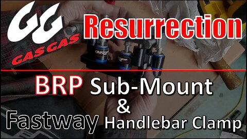 BRP Sub-mount & Fastway Handlebar Clamp Refresh