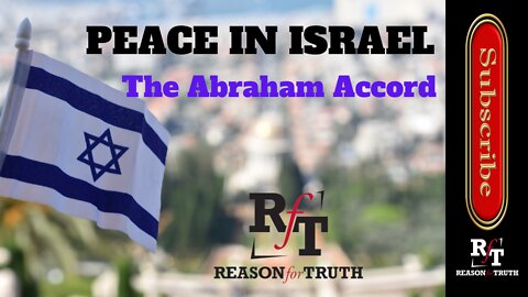 PEACE IN ISRAEL: The Abraham Accord