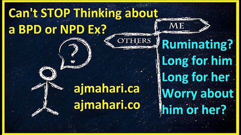 BPD NPD Girl/BoyFriend Wife/Husband & Cant Stop Thinking About him/her