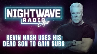 Kevin Nash Uses His Dead Son For Subs | Nightwave Clip