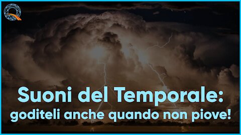 ⛈️ Suoni del Temporale: Goditeli anche quando non piove!
