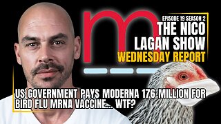 The US Government Pays Moderna 176 Million For a Bird Flu Vaccine... WTF? | EP19