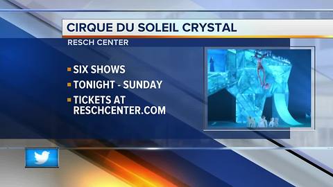 Cirque du soleil CRYSTAL comes to the Resch Center