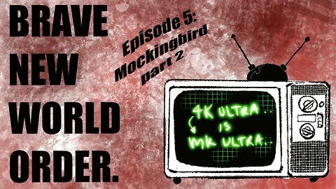 *NEW RELEASE* [SF131] 'Huxley's Brave New World Order' Ep5 Mockingbird [Pt2]