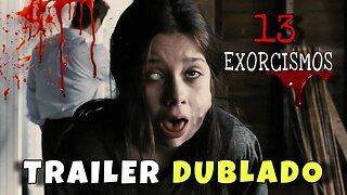 Trailer 13 Exorcismos - Dublado