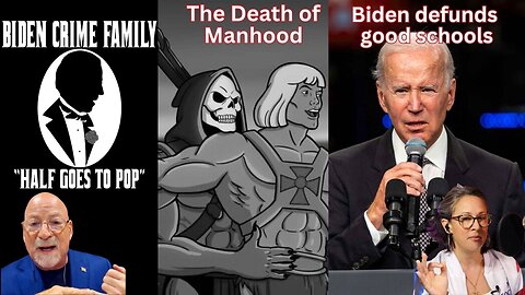 Biden Crime Family, Death of Manhood, and Defunding Good Schools! - Of The People - Part 3