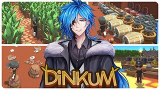 【Game Night】 Dinkum ｜ Part 20 - The Blue Haired Man Has Now Begun Fencing Off Large Amounts of Land