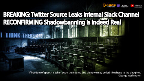 BREAKING! Twitter Source Leaks Internal Slack Channel RECONFIRMING Shadowbanning is Indeed REAL