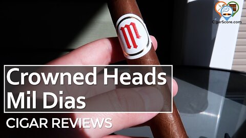 1000 DAYS! Really? The Crowned Heads MIL DIAS Edmundo - CIGAR REVIEWS by CigarScore
