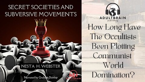 Clip - Nesta H. Webster. Secret Societies and Subversive Movements. The Occult Communist World Plot