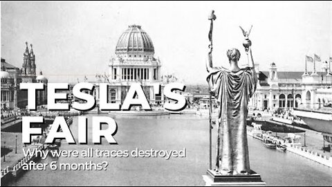 Tesla's World Fair - Why were all traces destroyed after 6 months?