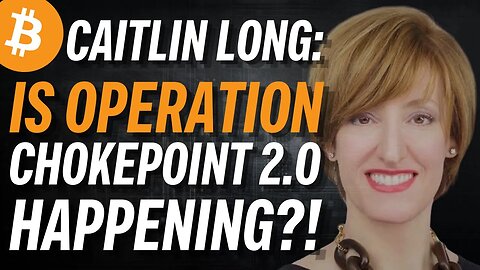 CAITLIN LONG: The Truth About Operation Chokepoint