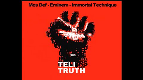 TELL THE TRUTH - Immortal Technique w/ Mos Def & Eminem