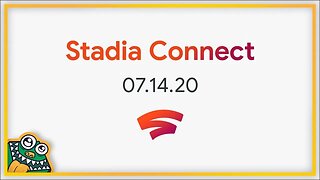 Stadia Connect - 07.14.20 - Live Reaction and Discussion