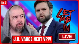 🛑LIVE: Trump Chooses J.D. Vance, RFK Gets Secret Service, and More Trump Updates! | Let Me In #5🛑