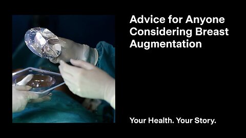 Advice for Anyone Considering Breast Augmentation