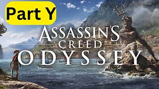 Assassin's Creed Odyssey -- Part Y