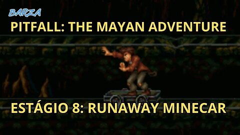PITFALL: THE MAYAN ADVENTURE | SNES| #7: RUNAWAY MINECAR | 1994