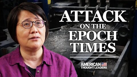 What’s Behind the Attack on The Epoch Times in Hong Kong?—Guo Jun | American Thought Leaders