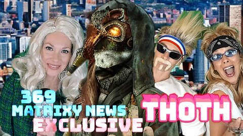 Exclusive Interview! THOTH the ATLANTEAN! 369 Matrixy News#sketchcomedy #thoth #thekybalion #hermes