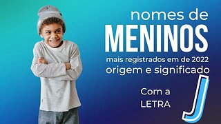 Nomes masculinos com a letra j origem e significado