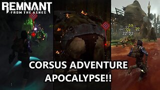 CORSUS ADVENTURE! Apocalypse Co-Op FUN - REMNANT FROM THE ASHES Gameplay