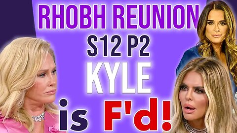 RHOBH Reunion S12 P2 Kyle is F'd! #rhobh #rhobhreunion #bravotv