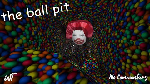 The Ball Pit (Indie Horror Game) - An Evil Entity Is Chasing Us In The Ball Pit - No Commentary