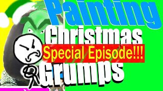 CHRISTMAS GRUMPS PAINTING | MUST SEE SPECIAL EPISODE EPIC OMNIBUS