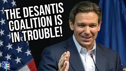 The DeSantis Coalition Is In Trouble!