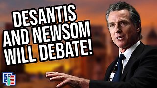 Ron DeSantis And Gavin Newsom Will Debate!