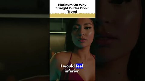 platinum on why MOST GUYS don't travel