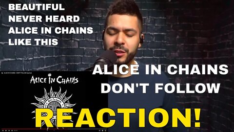 For Danny: Alice in Chains - Don't Follow (Reaction!)