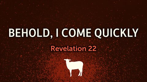 Behold, I Come Quickly - Pastor Jeremy Stout
