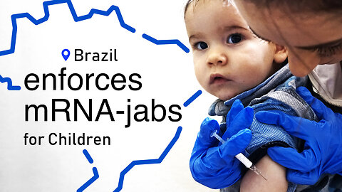 Brazil – forced mRNA-jabs for children