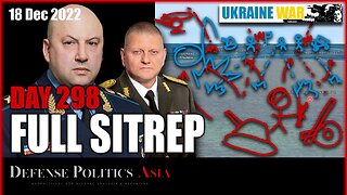 [ Ukraine SITREP ] Day 298 (18/12) Summary: Ukraine push back Russians near Pobjeda | Bakhmut Algo.