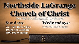 Northside LaGrange Church of Christ 1-7-24
