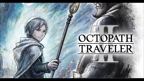 [OCTOPATH TRAVELER 2] Temenos the Cleric: Chapter 1 - Part#9