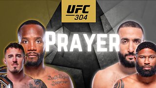 A PRAYER FOR UFC 304 Leon Edwards vs. Belal Muhammad | Tom Aspinall vs. Curtis Blaydes | MMA