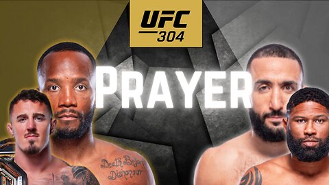 A PRAYER FOR UFC 304 Leon Edwards vs. Belal Muhammad | Tom Aspinall vs. Curtis Blaydes | MMA