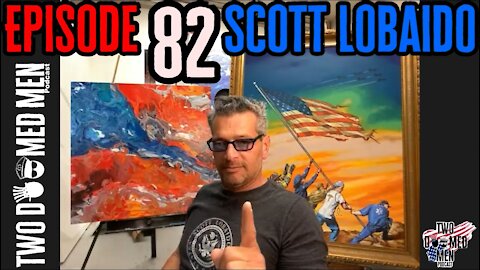 Episode 82 Scott LoBaido