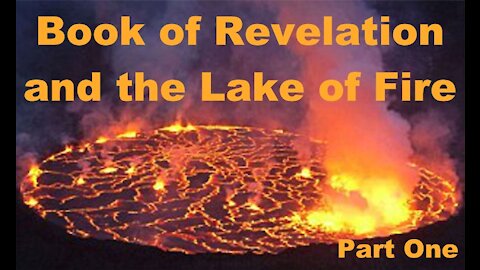 The Last Days Pt 363 - The Lake of Fire Pt 1 - Introduction