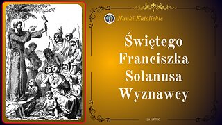 Świętego Franciszka Solanusa Wyznawcy | 23 Lipiec